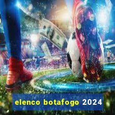 elenco botafogo 2024